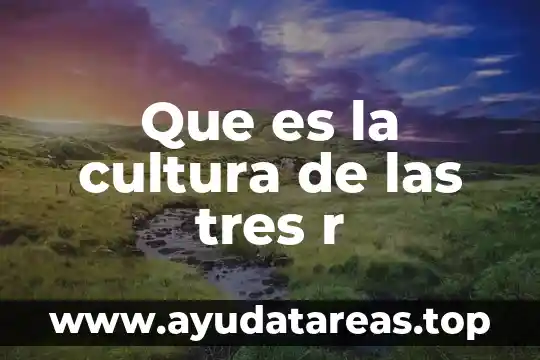 Que es un compuesto químico tres ejemplos 4 Que es la cultura de las tres r