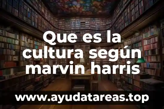 Que es la cultura según marvin harris