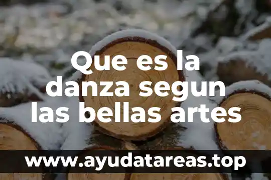 Que es la danza segun las bellas artes