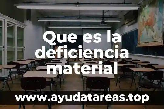 Que es realidad material objetiva 5 Que es la deficiencia material