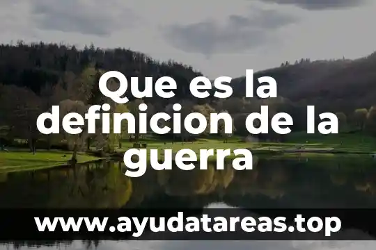 Que es la definicion de la guerra