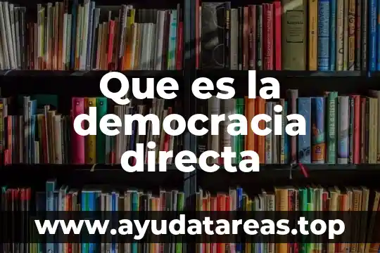 Qué es la polarización directa definición 5 Que es la democracia directa