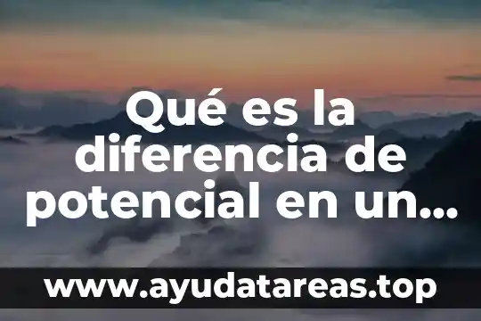 Que es el pib potencial y como se calcula 5 Qué es la diferencia de potencial en un circuito eléctrico