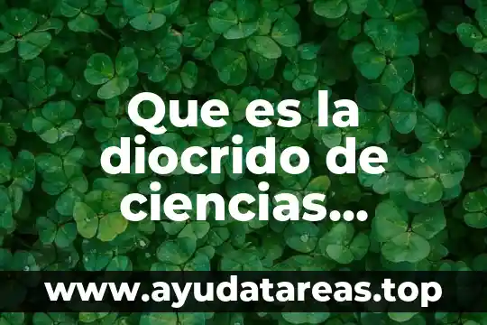Que es la planta de balsamo 8 Que es la diocrido de ciencias naterades