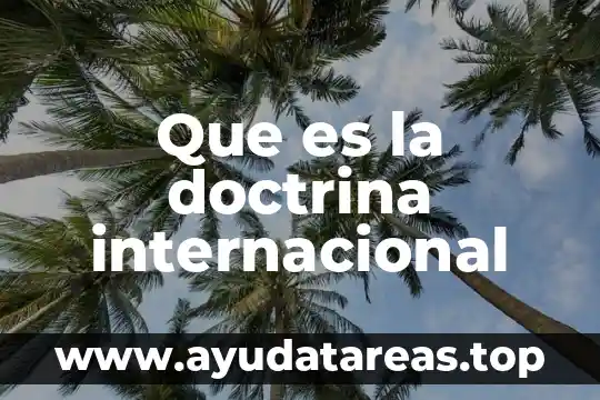Que es la doctrina internacional