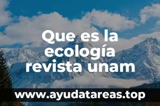 Que es la ecología revista unam