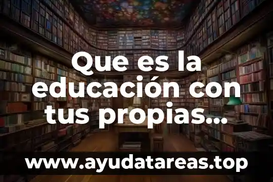 Que es escepticismo propias palabras 4 Que es la educación con tus propias palabras