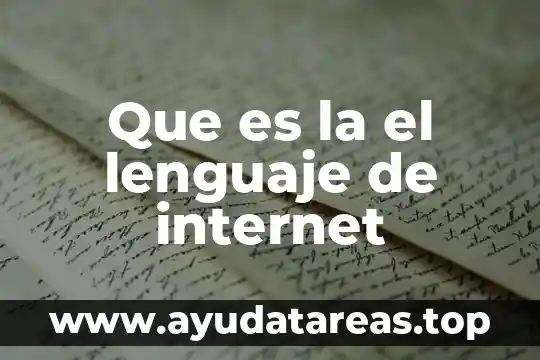 Que es el lenguaje oral significado 3 Que es la el lenguaje de internet