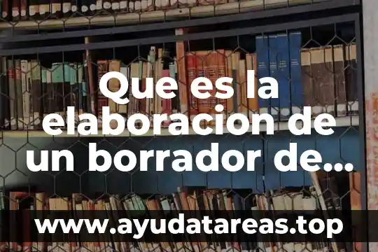 Qué es un informe de necesidades de capacitación definición 4 Que es la elaboracion de un borrador de informe