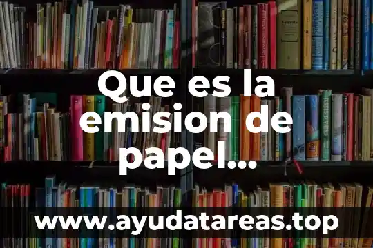 Que es la emision de papel comercial