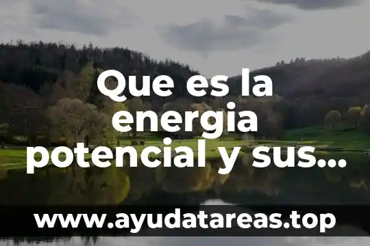Que es el movimiento rectilineo uniforme y sus formulas 5 Que es la energia potencial y sus formulas