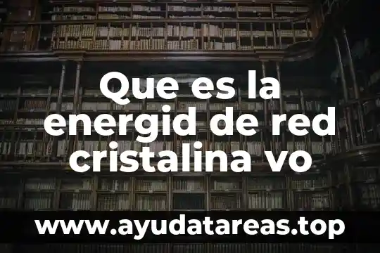 Que es soñar con un pozo de agua cristalina 4 Que es la energid de red cristalina vo