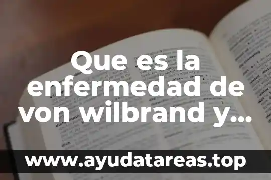 Que es la enfermedad del sueño africano 5 Que es la enfermedad de von wilbrand y la hemofilia