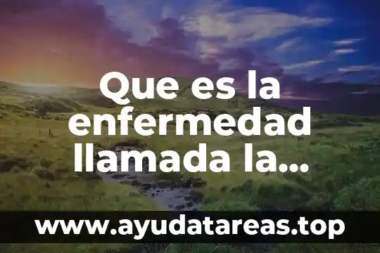 Que es la enfermedad flor blanca 8 Que es la enfermedad llamada la culebrilla