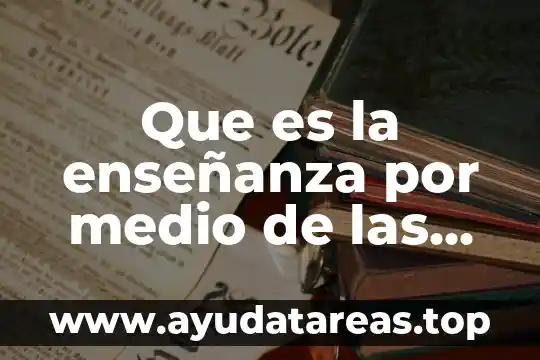 Que es la enseñanza por medio de las escrituras