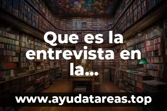 Que es la entrevista en la investigacion cualitativa
