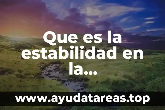 Qué es la estabilidad intacta definición 5 Que es la estabilidad en la investigacion