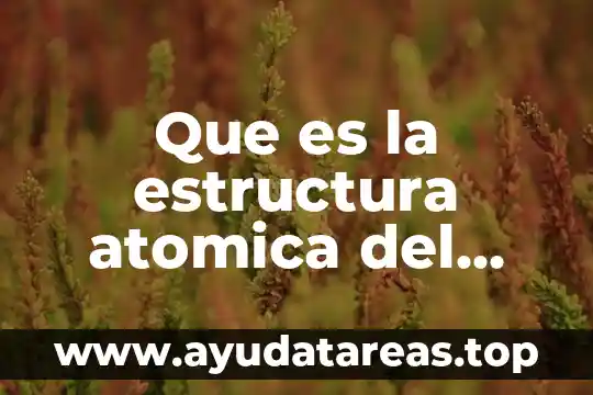 Que es la estructura atomica del diamante del reotabilidad