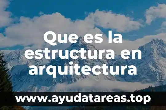 Que es la estructura en arquitectura