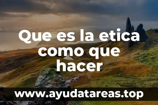 Qué es la ética en la familia definición 4 Que es la etica como que hacer