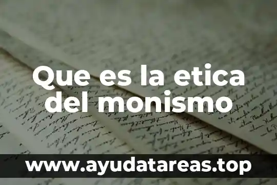 Que es la etica del monismo