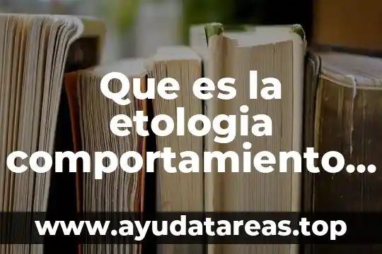 Qué es un animal insectívoro 5 Que es la etologia comportamiento animal