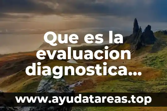 Qué es una hipótesis diagnóstica en psicología 7 Que es la evaluacion diagnostica docente
