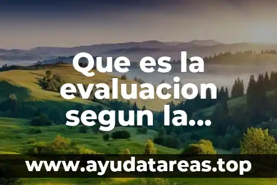 Qué es la nueva tecnología bioética 4 Que es la evaluacion segun la escuela nueva