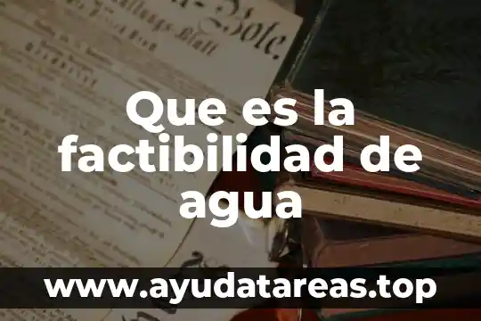 Que es hamamelis agua 5 Que es la factibilidad de agua