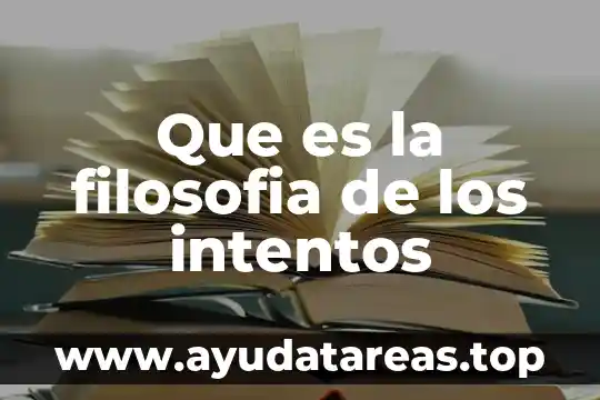 Que es la filosofia de los intentos