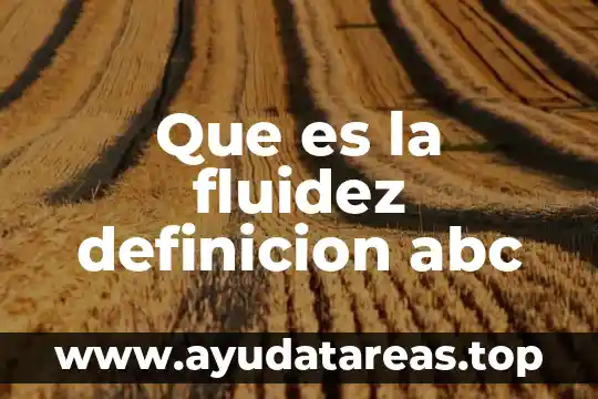 Que es la fluidez definicion abc
