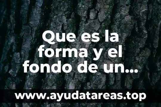 Que es la forma y el fondo de un texto