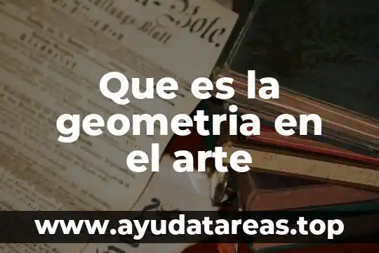 Qué es el arte gótico definición 8 Que es la geometria en el arte