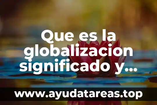 Que es el indice de facto indice de globalizacion kof 4 Que es la globalizacion significado y caracteristicas