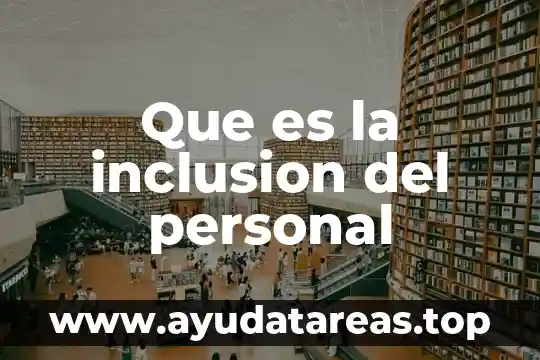 Que es la inclusion del personal