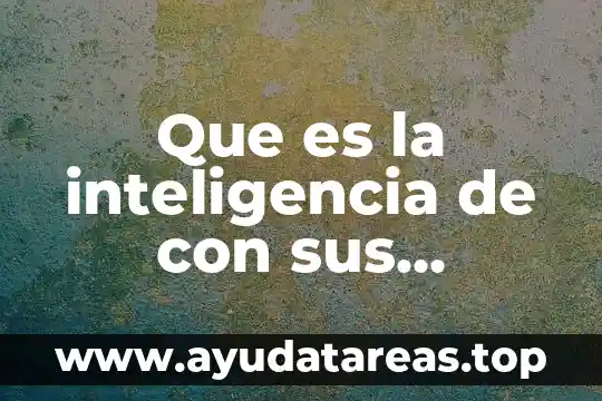 Que es la inteligencia de con sus autores