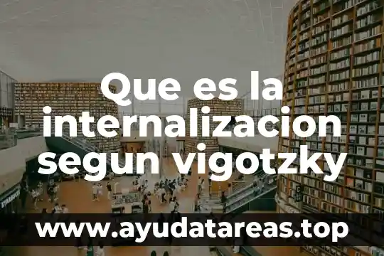 Que es derecho segun la ley 4 Que es la internalizacion segun vigotzky