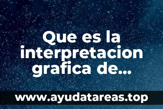 Qué es la representación gráfica en arquitectura 4 Que es la interpretacion grafica de velocidad