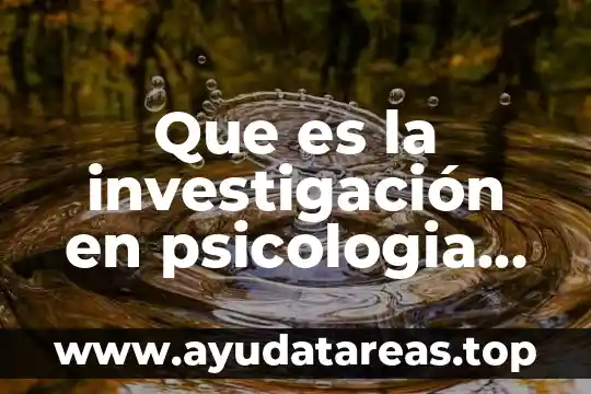 Qué es una patología según la psicología 5 Que es la investigación en psicologia social