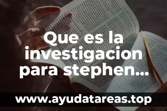 Que es la investigacion para stephen hawking