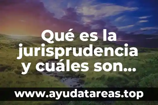 Qué es la jurisprudencia y cuáles son sus tesis