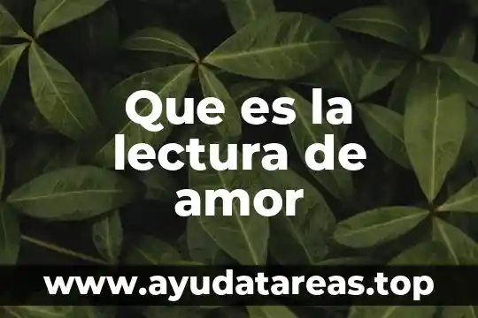 Que es la lectura de amor
