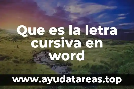 Que es la letra cursiva en word