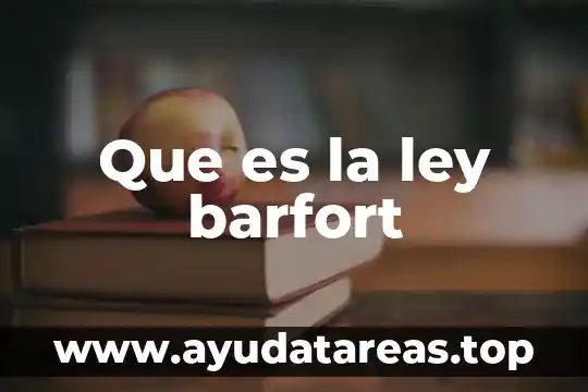Que es la ley barfort