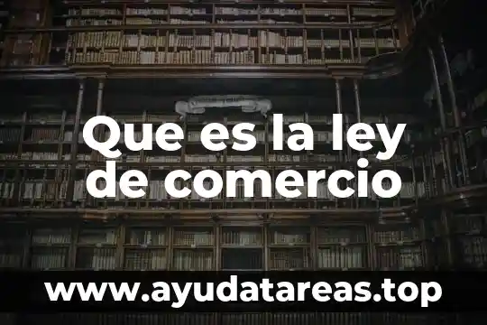 Que es una picola de agua 3 Que es la ley de comercio