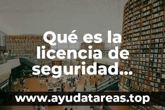 Qué es la licencia de seguridad pública para un negocio