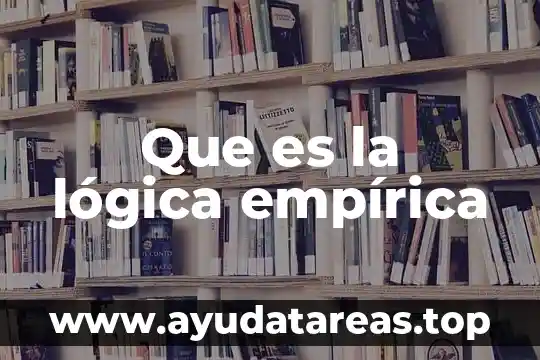 Que es la lógica empírica