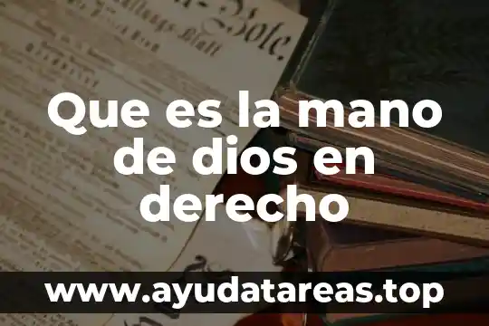 Que es la mano de dios en derecho