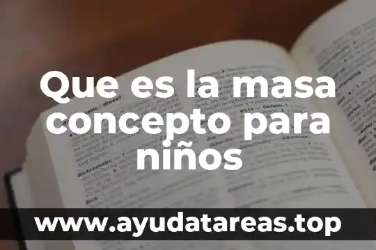 Que es la masa concepto para niños