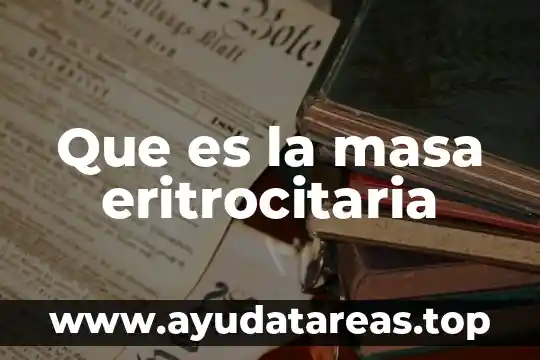 Qué es la masa del átomo de isógeno 4 Que es la masa eritrocitaria